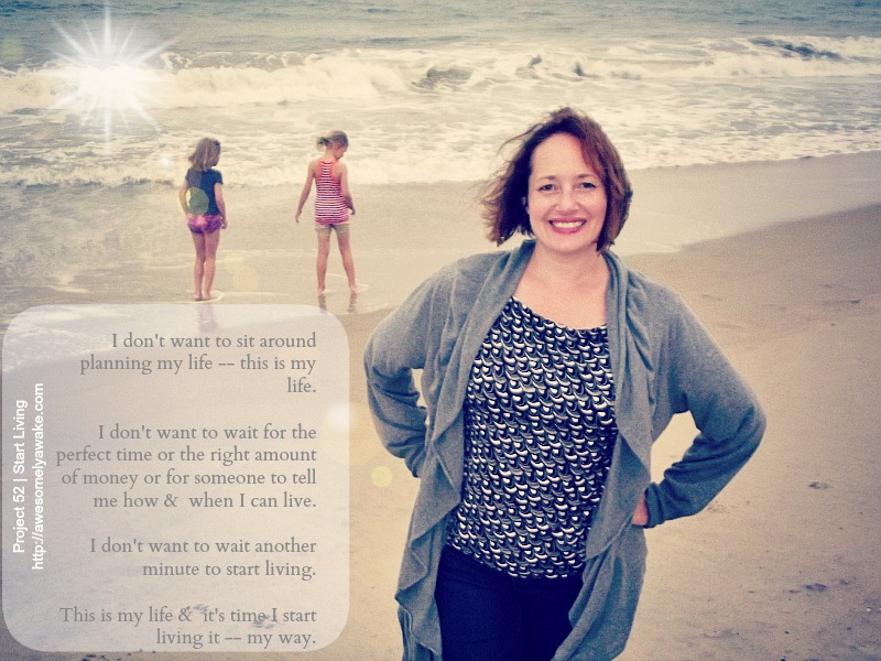 Project 52 | Start Living