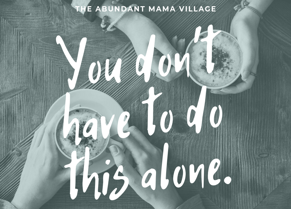 You Don’t Have to Do Motherhood All Alone
